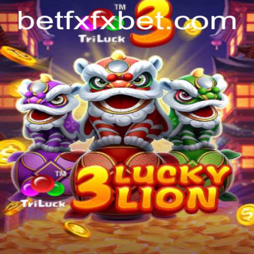 Discover the Thrills of 3LUCKYLION on FXFXBET